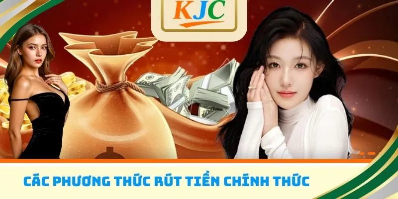 Các phương thức rút tiền chính thức