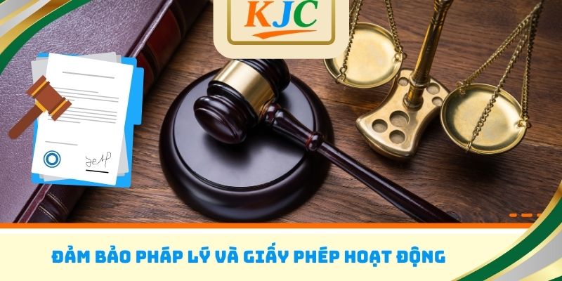 Đảm bảo pháp lý và giấy phép hoạt động