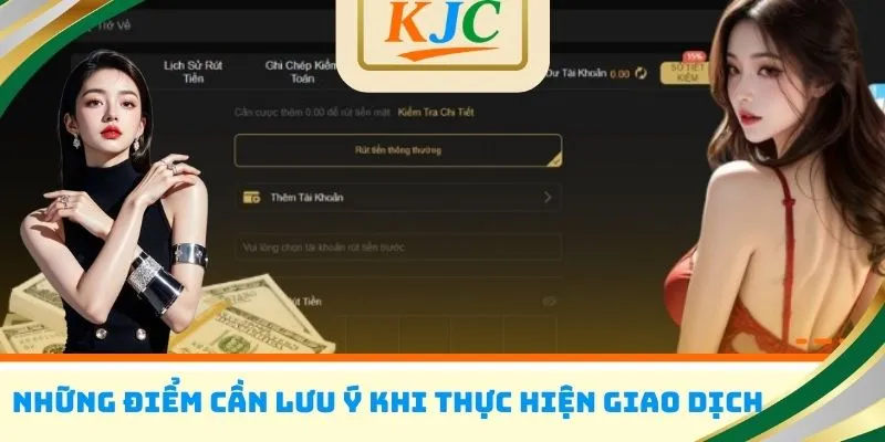 Những điểm cần lưu ý khi thực hiện giao dịch