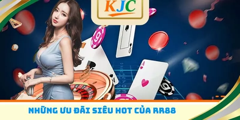 Những ưu đãi siêu hot của RR88