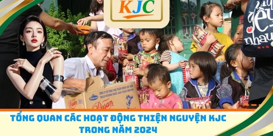 Tổng quan các hoạt động thiện nguyện KJC trong năm 2024